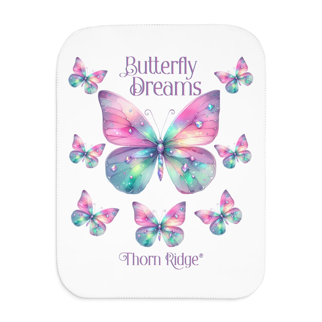 White Sherpa blanket with colorful butterfly design and 'Butterfly Dreams' and Thorn Ridge® text 
