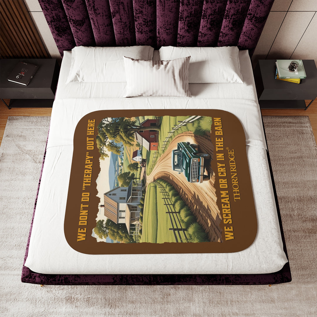 We Don't Do Therapy Out Here We Scream Or Cry In The Barn Brown Sherpa Blanket with a farm scene on it by Thorn Ridge®