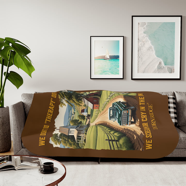We Don't Do Therapy Out Here We Scream Or Cry In The Barn Brown Sherpa Blanket with a farm scene on it by Thorn Ridge®