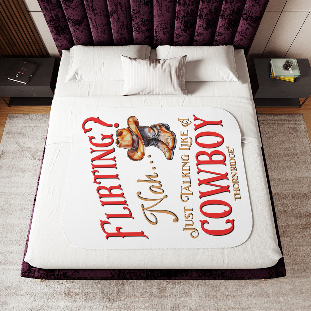 Flirting nah just talking like a cowboy white sherpa blanket with text by Thorn Ridge®