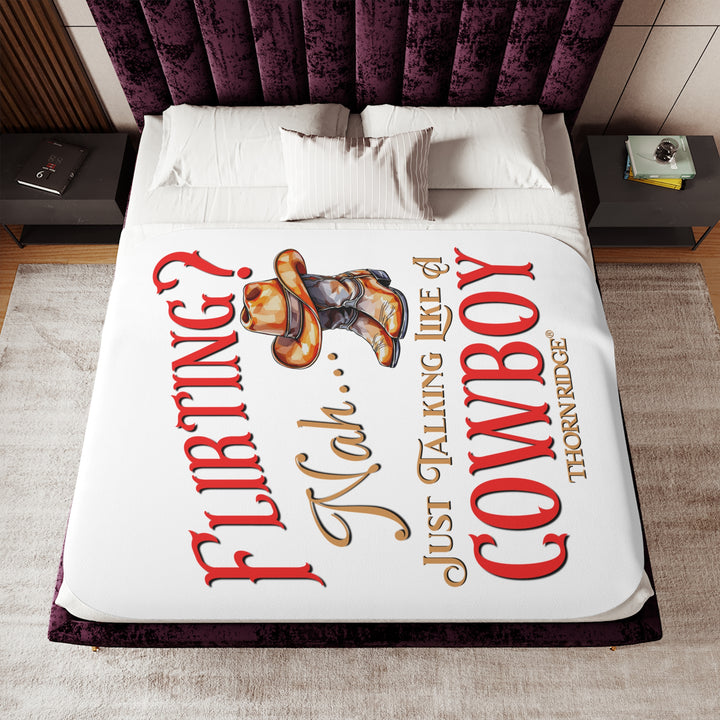Flirting nah just talking like a cowboy white sherpa blanket with text by Thorn Ridge®