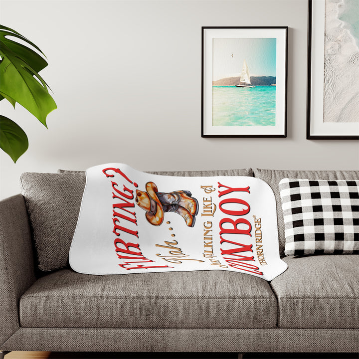 Flirting nah just talking like a cowboy white sherpa blanket with text by Thorn Ridge®