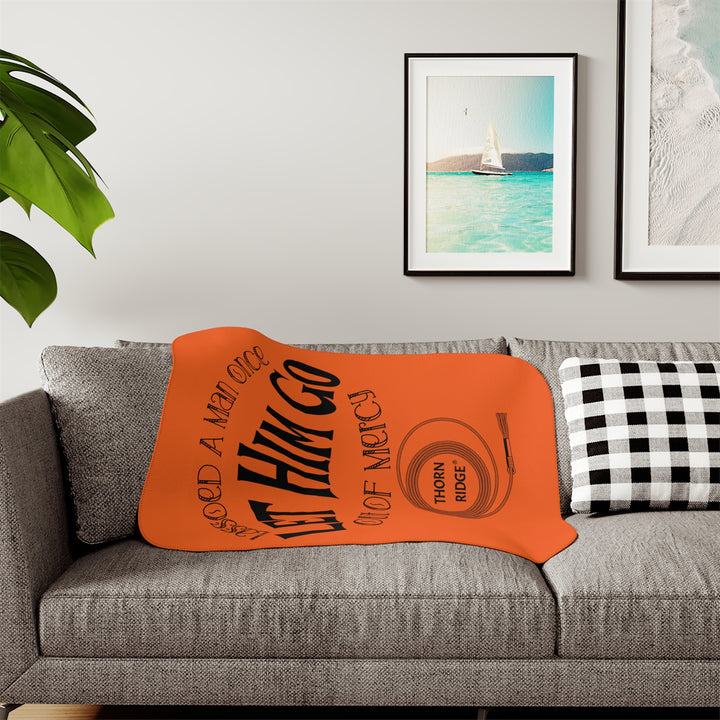 Lassoed a man once Let him go out of mercy orange sherpa blanket by Thorn Ridge®