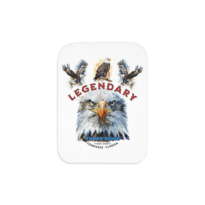 white sherpa blanket with the text Legendary and three bald eagles above the text and a close up of a bald eagle's face below the text. Branded as Thorn Ridge® EST 2020 Tennessee - Florida