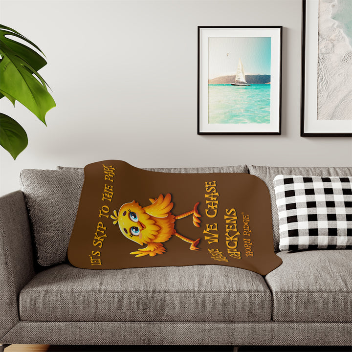 Let's Skip To The Part Where We Chase Chickens brown sherpa blanket with a yellow cartoon chicken waving by Thorn Ridge®
