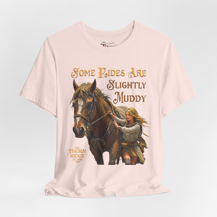 Some Rides Are Slightly Muddy Graphi Tee by Thorn Ridge®