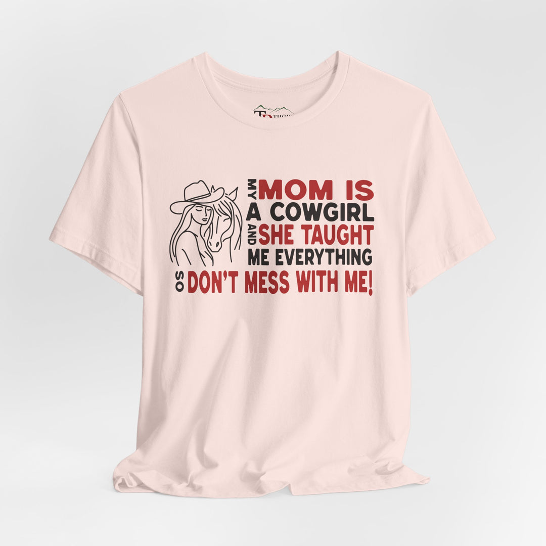 My Mom Is A Cowgirl Graphic Tee