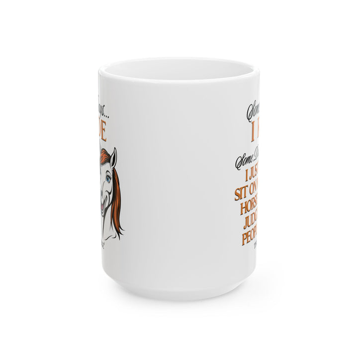Some Days I Ride mug for equestrians by Thorn Ridge®