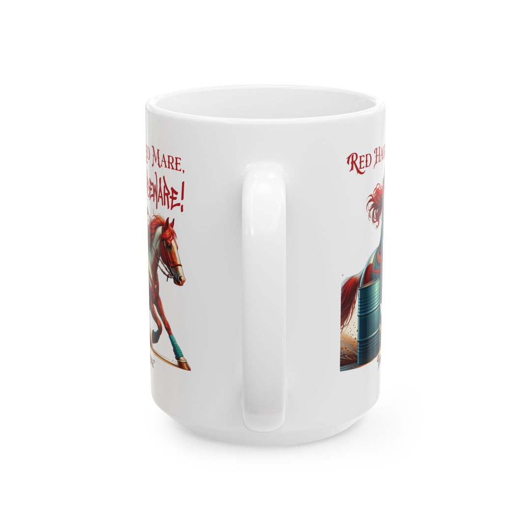 White mug with a graphic of a red haired woman on a chestnut mare and text 'Red Hair, Red Mare, Beware!' racing around a barrel by Thorn Ridge®