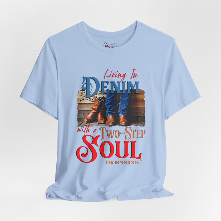 Living in Denim with a two step soul graphic tee by Thorn Ridge®