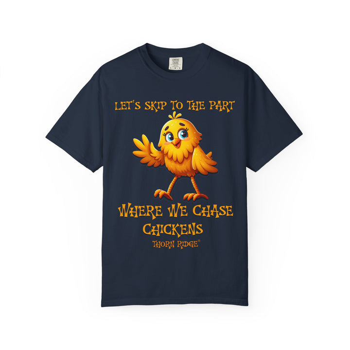 Let's Skip To The Part Where We Chase Chickens graphic tee by Thorn Ridge®