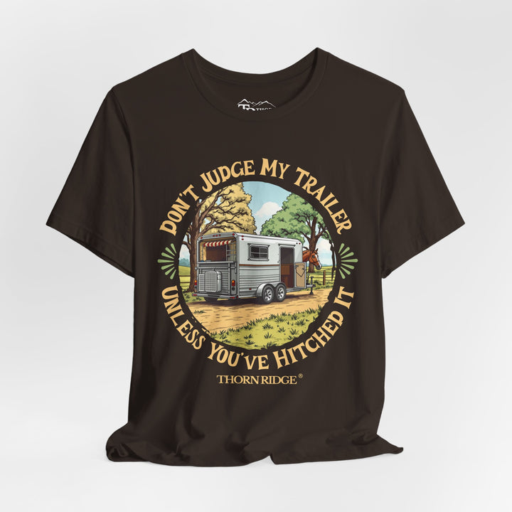Don't Judge My Trailer Unless You've Hitched It graphic tee by Thorn Ridge®