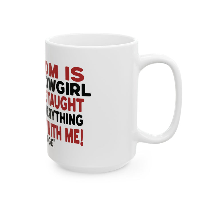 Mom is a Cowgirl slogan mug by Thorn Ridge®