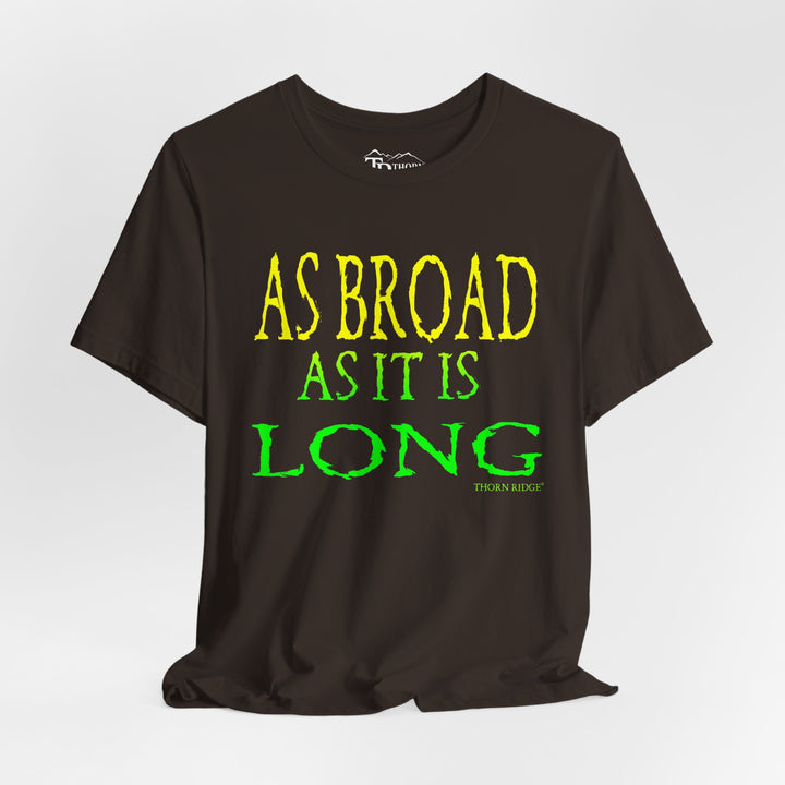As Broad As It Is Long Tee by Thorn Ridge®