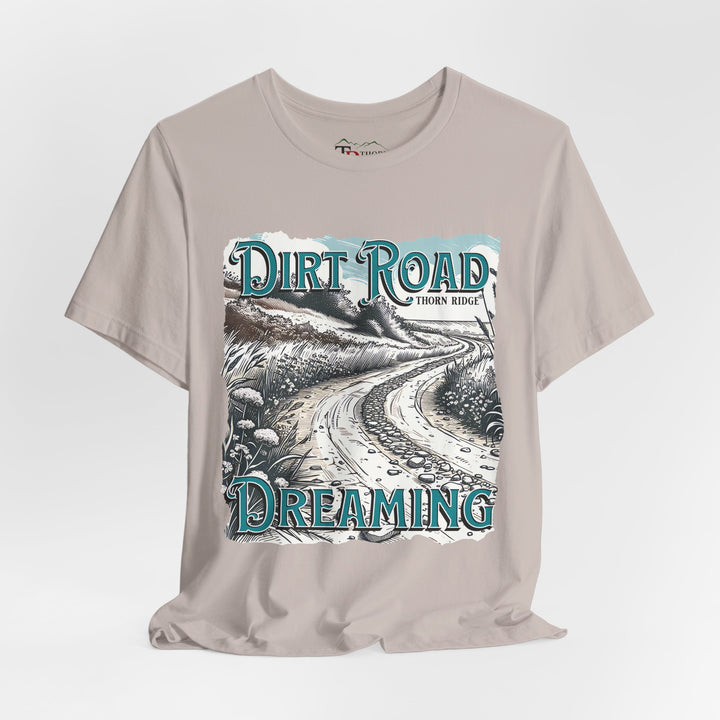 t-shirt with 'Dirt Road Dreaming' graphic design labeled Thorn Ridge®