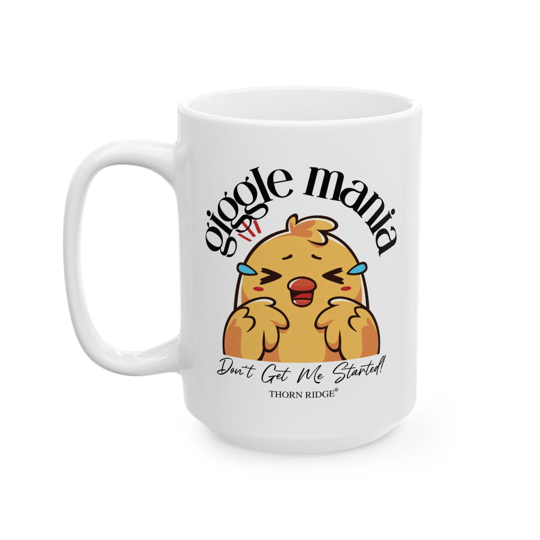 Giggle Mania Don't Get Me Started mug by Thorn Ridge®
