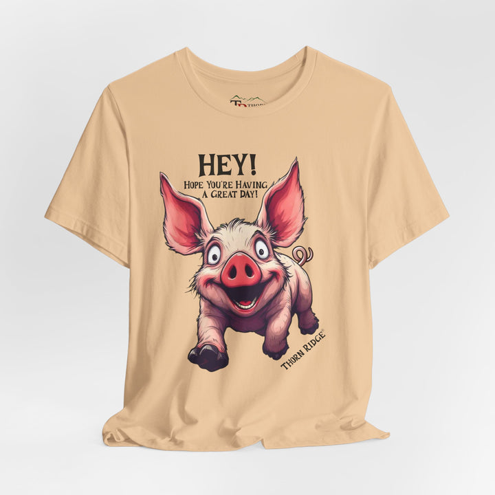 pig running toward you with ears flapping in the wind and the text Hey! Hope you're having a great day and labeled Thorn Ridge®
