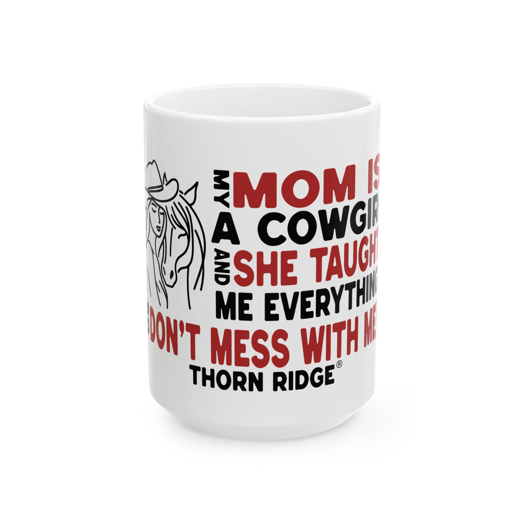 Mom is a Cowgirl slogan mug by Thorn Ridge®