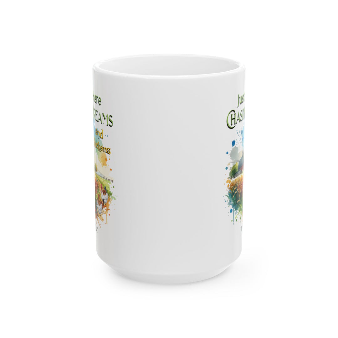 White mug with a farm scene and text 'Just Out Here Chasing Dreams and Chickens' by Thorn Ridge®