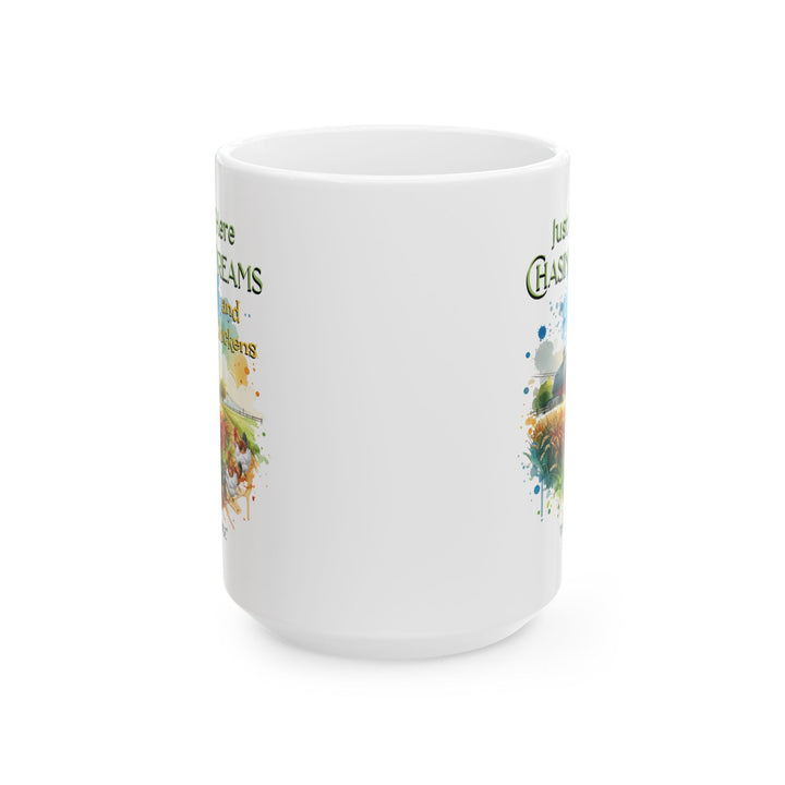 White mug with a farm scene and text 'Just Out Here Chasing Dreams and Chickens' by Thorn Ridge®