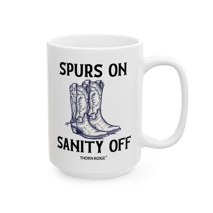 White mug with cowboy boots and text Spurs On Sanity Off by Thorn Ridge®