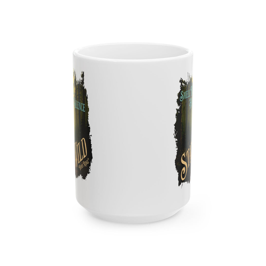 Smell the Pines Hear the Silence Stay Wild mug by Thorn Ridge®