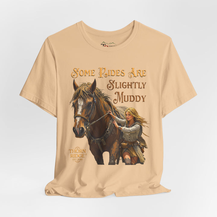 Some Rides Are Slightly Muddy Graphi Tee by Thorn Ridge®