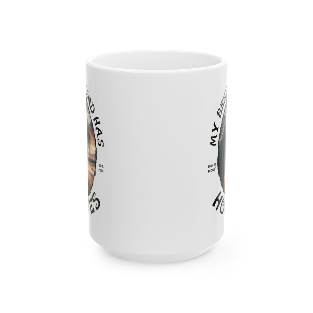 My Best Friend Has Hooves Horse Mug by Thorn Ridge