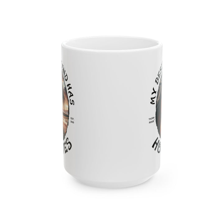 My Best Friend Has Hooves Horse Mug by Thorn Ridge
