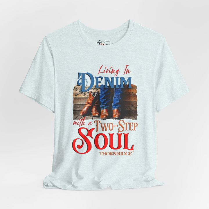 Living in Denim with a two step soul graphic tee by Thorn Ridge®