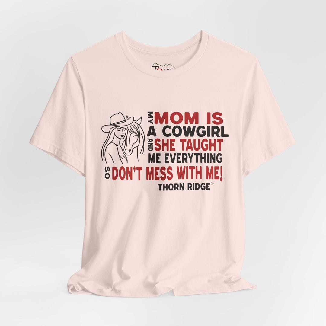 Mom Is A Cowgirl T-Shirt
