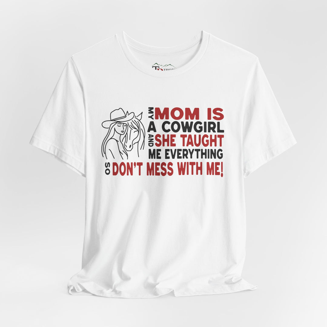 My Mom Is A Cowgirl Graphic Tee