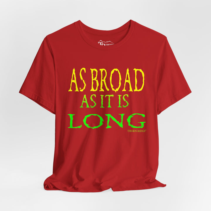 As Broad As It Is Long Tee by Thorn Ridge®