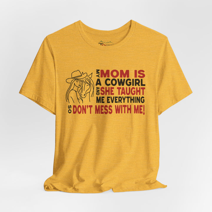 My Mom Is A Cowgirl Graphic Tee