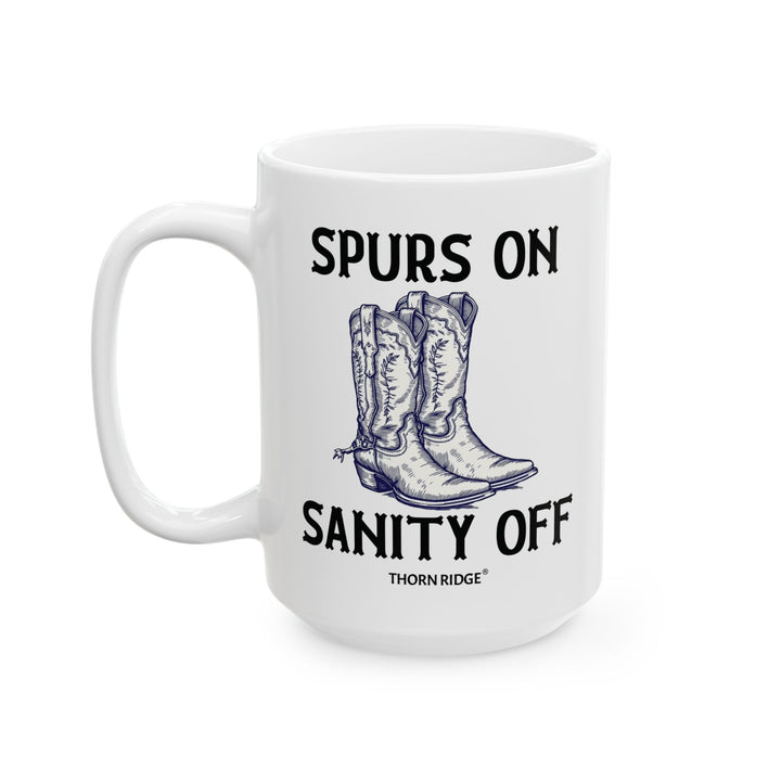 White mug with cowboy boots and text Spurs On Sanity Off by Thorn Ridge®