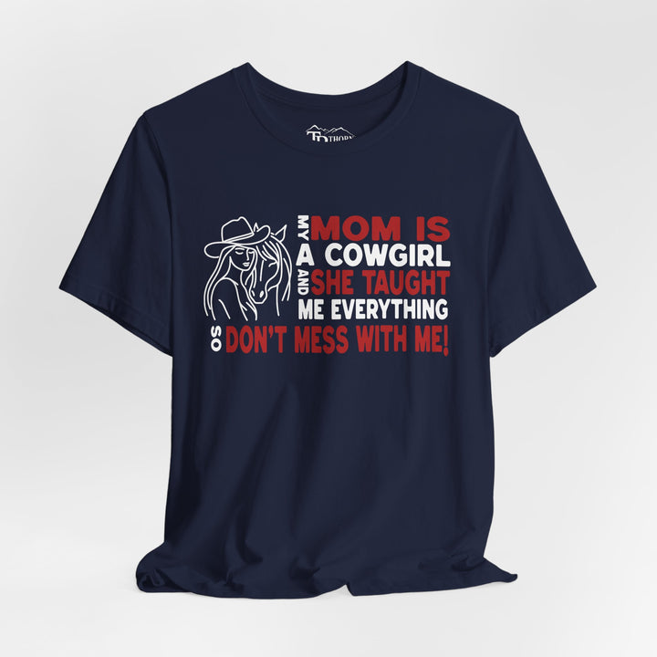 My Mom Is A Cowgirl Graphic Tee