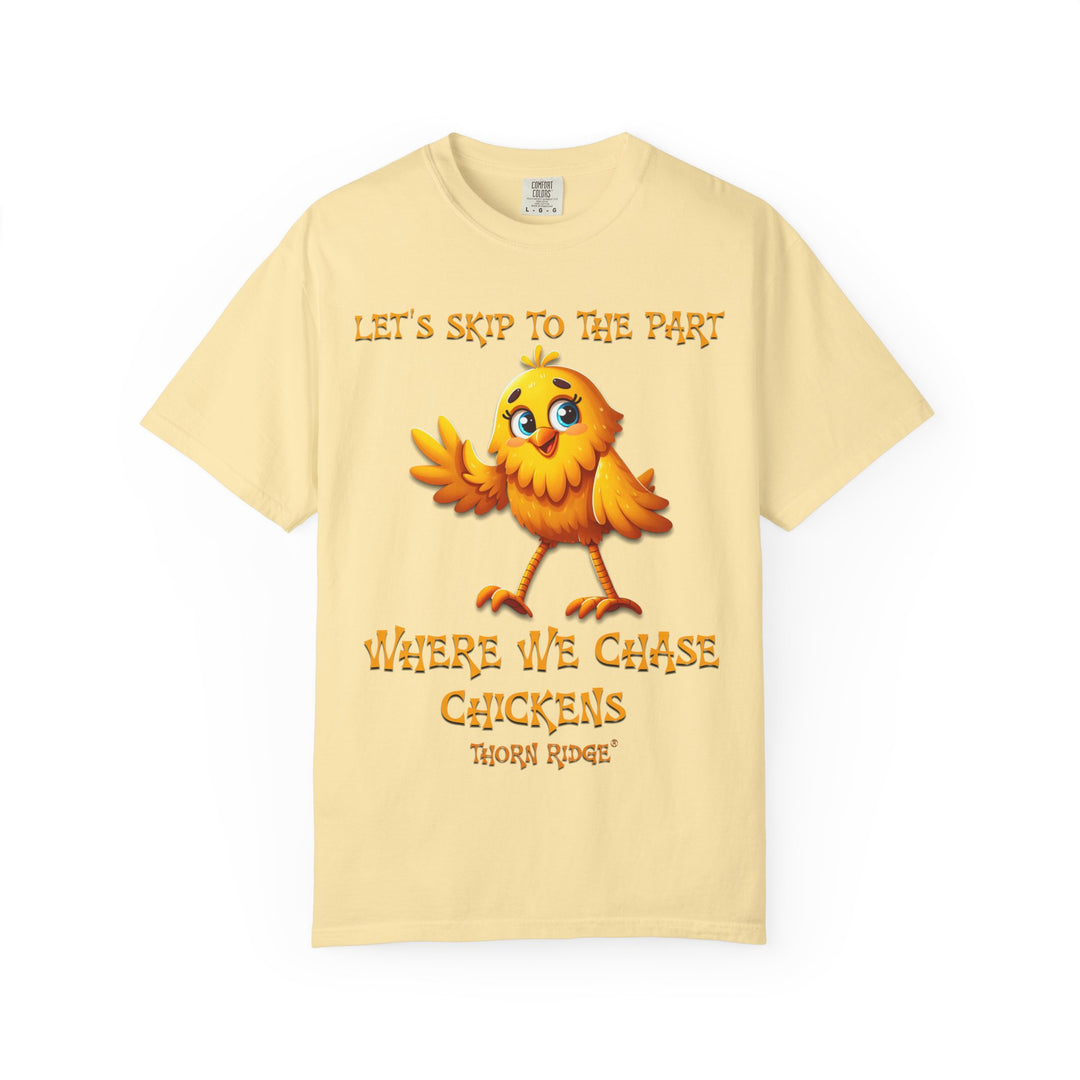 Let's Skip To The Part Where We Chase Chickens graphic tee by Thorn Ridge®