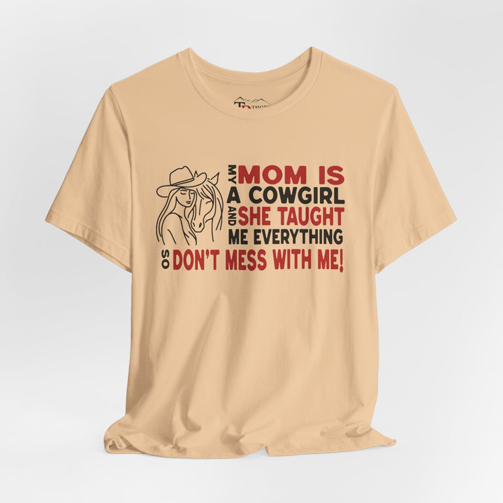 My Mom Is A Cowgirl Graphic Tee