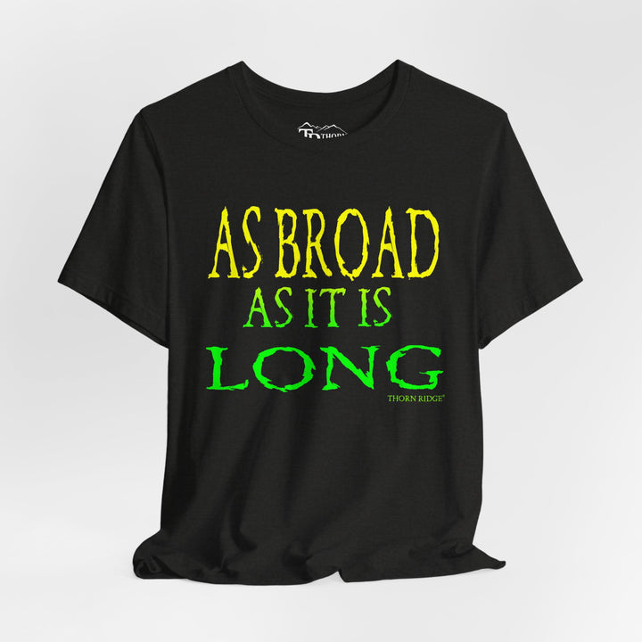 As Broad As It Is Long Tee by Thorn Ridge®