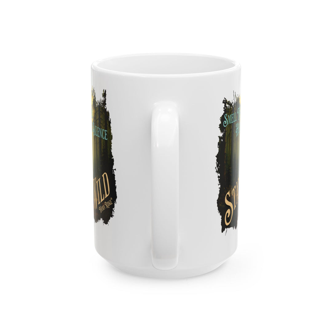 Smell the Pines Hear the Silence Stay Wild mug by Thorn Ridge®