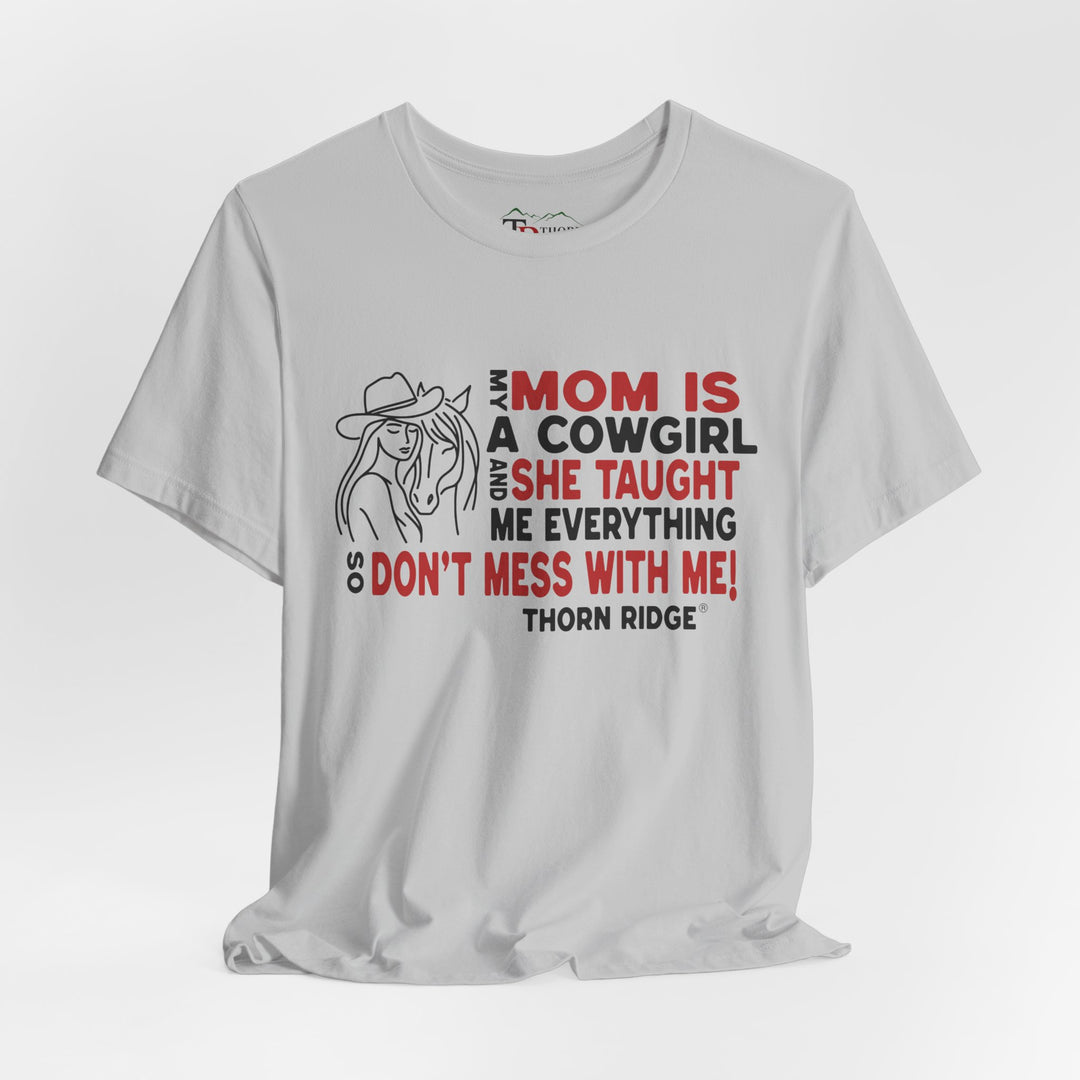 Mom Is A Cowgirl T-Shirt